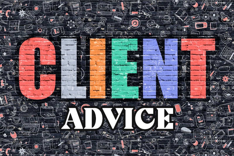 Important advices I have learned from clients